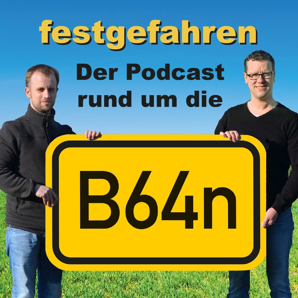 festgefahren- Der Podcast rund um die B64n