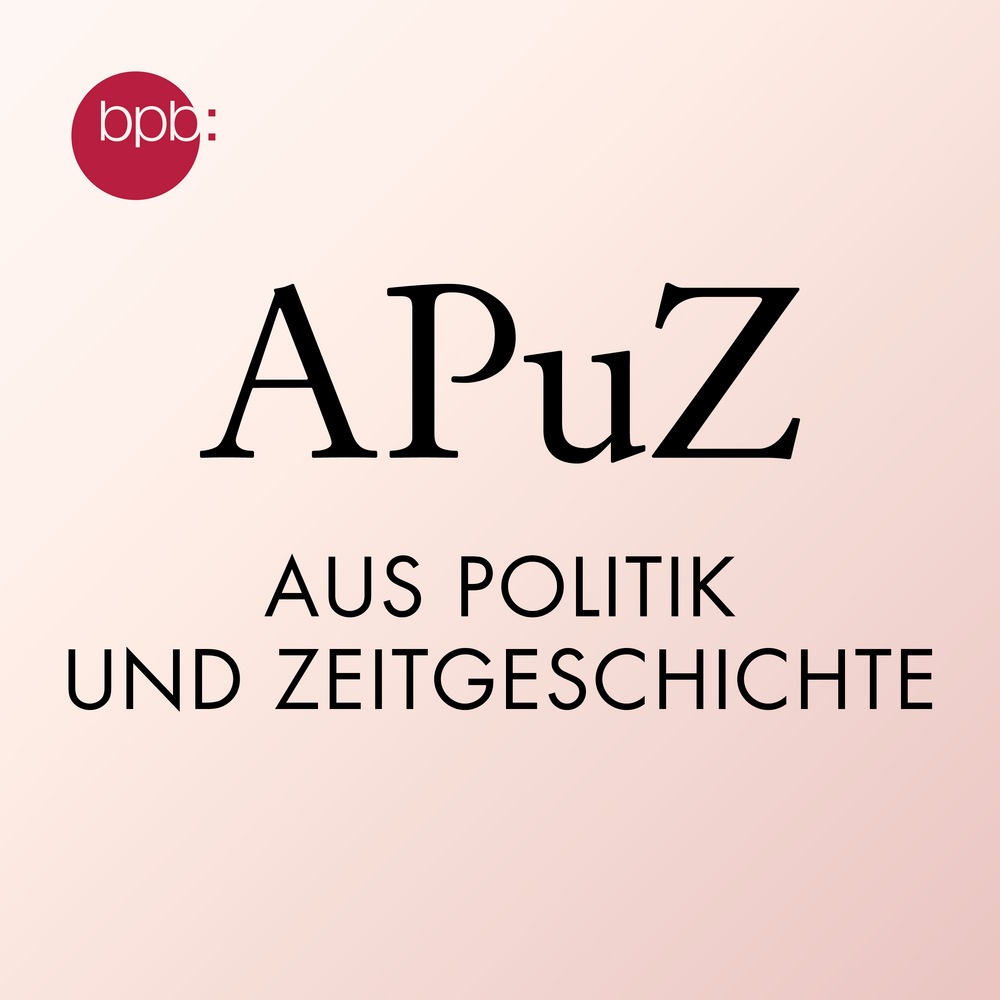 Aus Politik und Zeitgeschichte (APuZ)