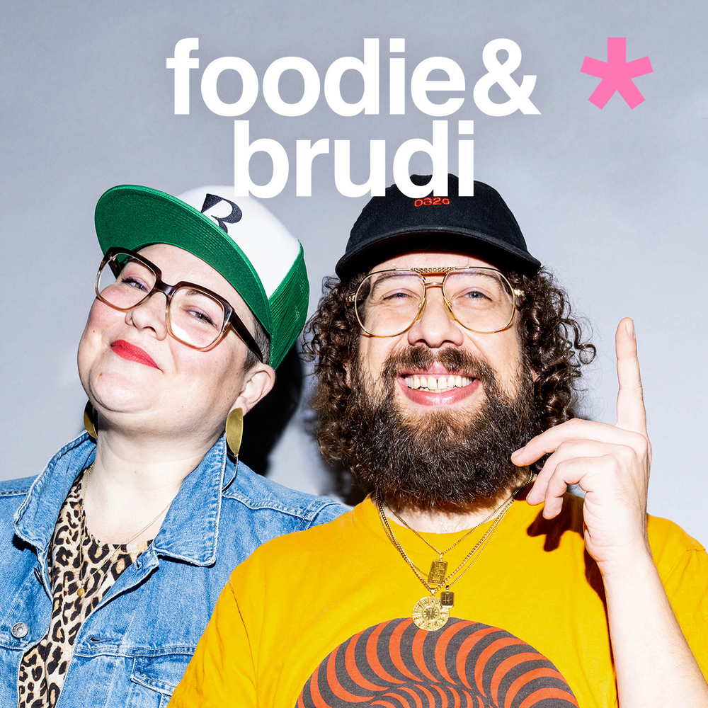 Foodie & Brudi – Der Podcast rund um’s Essen