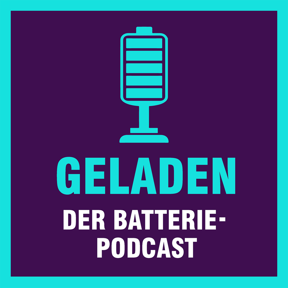 Geladen – der Batteriepodcast