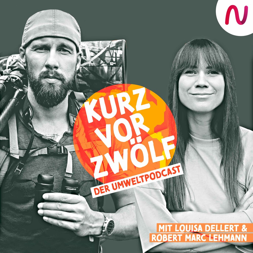 KurzVorZwölf – der Umweltpodcast mit Louisa Dellert und Robert Marc Lehmann