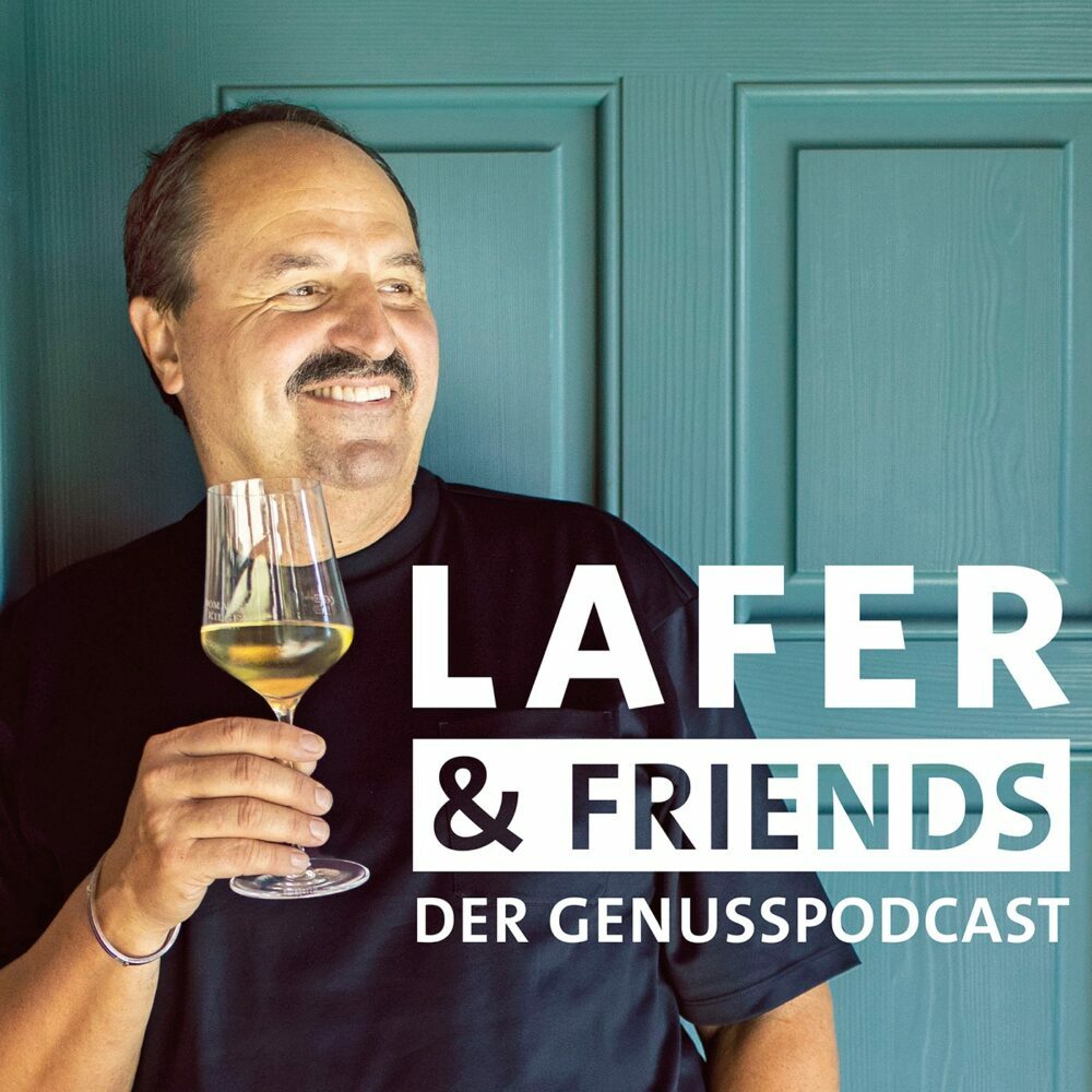 Lafer & Friends – Der Genusspodcast