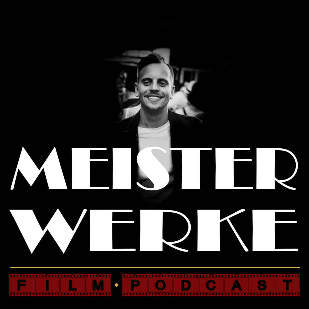 Meisterwerke – Film Podcast