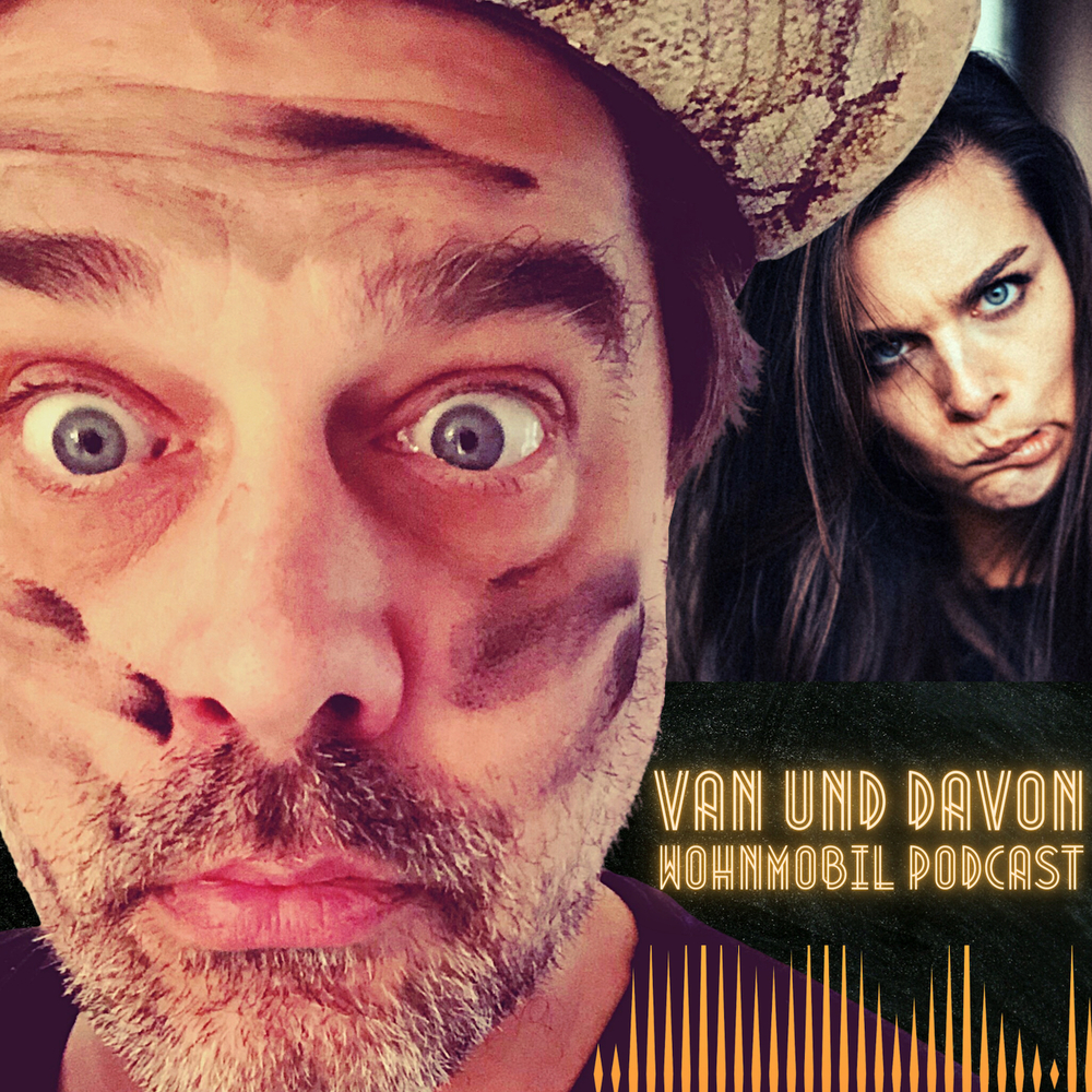 VAN UND DAVON – Wohnmobil, Vanlife, Camping & Camper Podcast