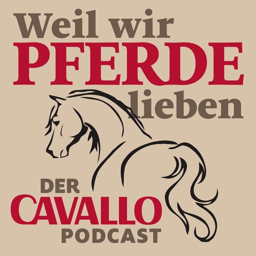 Weil wir Pferde lieben – der CAVALLO-Podcast