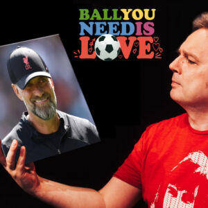 Ball you need is love – aus Liebe zum Fußball
