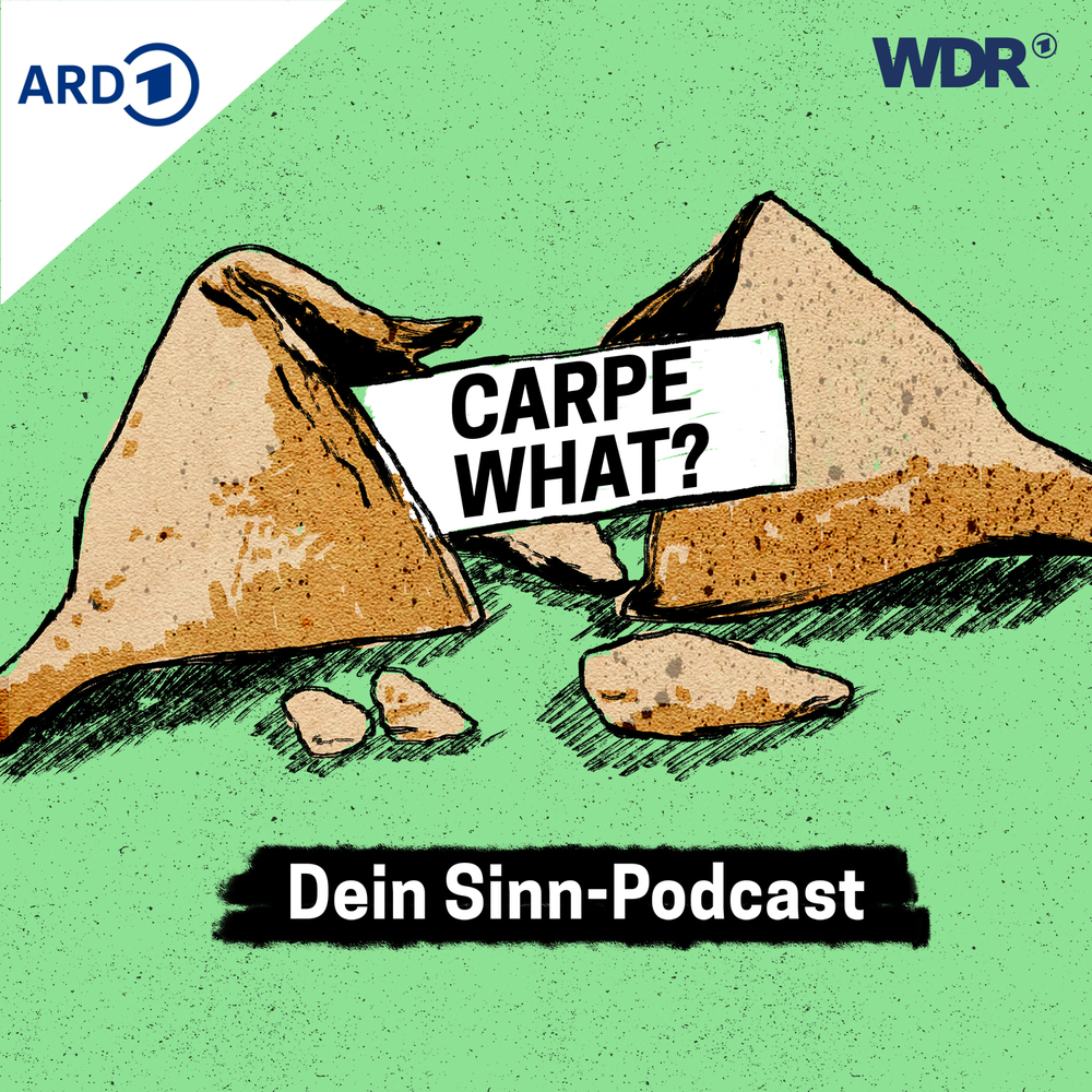 Carpe What? Dein Sinn-Podcast