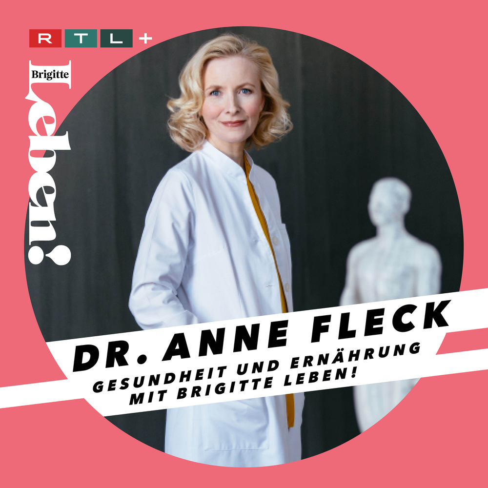 Dr. Anne Fleck – Gesundheit und Ernährung mit BRIGITTE LEBEN!