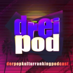 DreiPod – das Popkulturranking