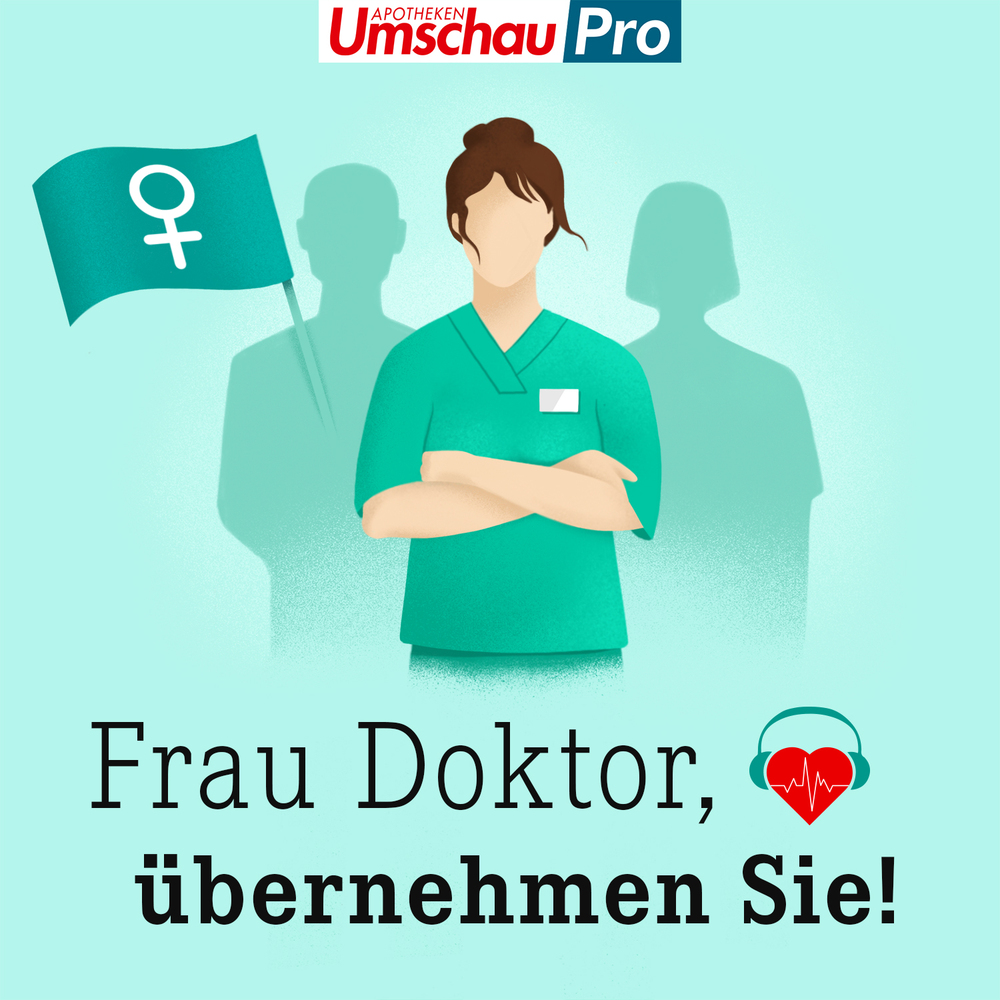 Frau Doktor, übernehmen Sie! | Über Frauenkarrieren in der Medizin
