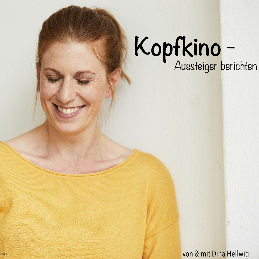 Kopfkino-Aussteiger berichten