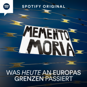 Memento Moria – Was heute an Europas Grenzen passiert