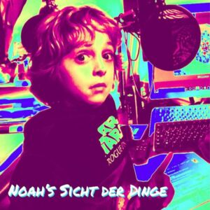 Noah´s Sicht der Dinge