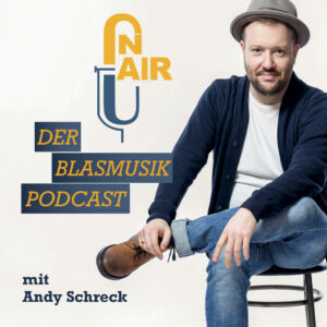 On Air – Der Blasmusik- Podcast