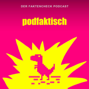 podfaktisch – Der Faktencheck Podcast