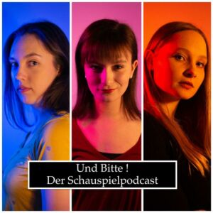 Und Bitte – Der Schauspielpodcast