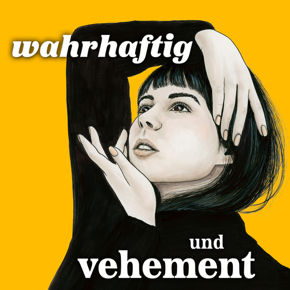 WAHRHAFTIG UND VEHEMENT