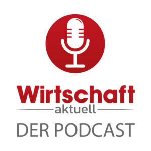 Wirtschaft aktuell-Podcast