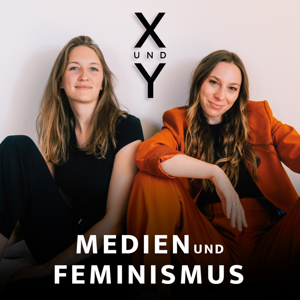 X und Y – Der Podcast über Medien und Feminismus