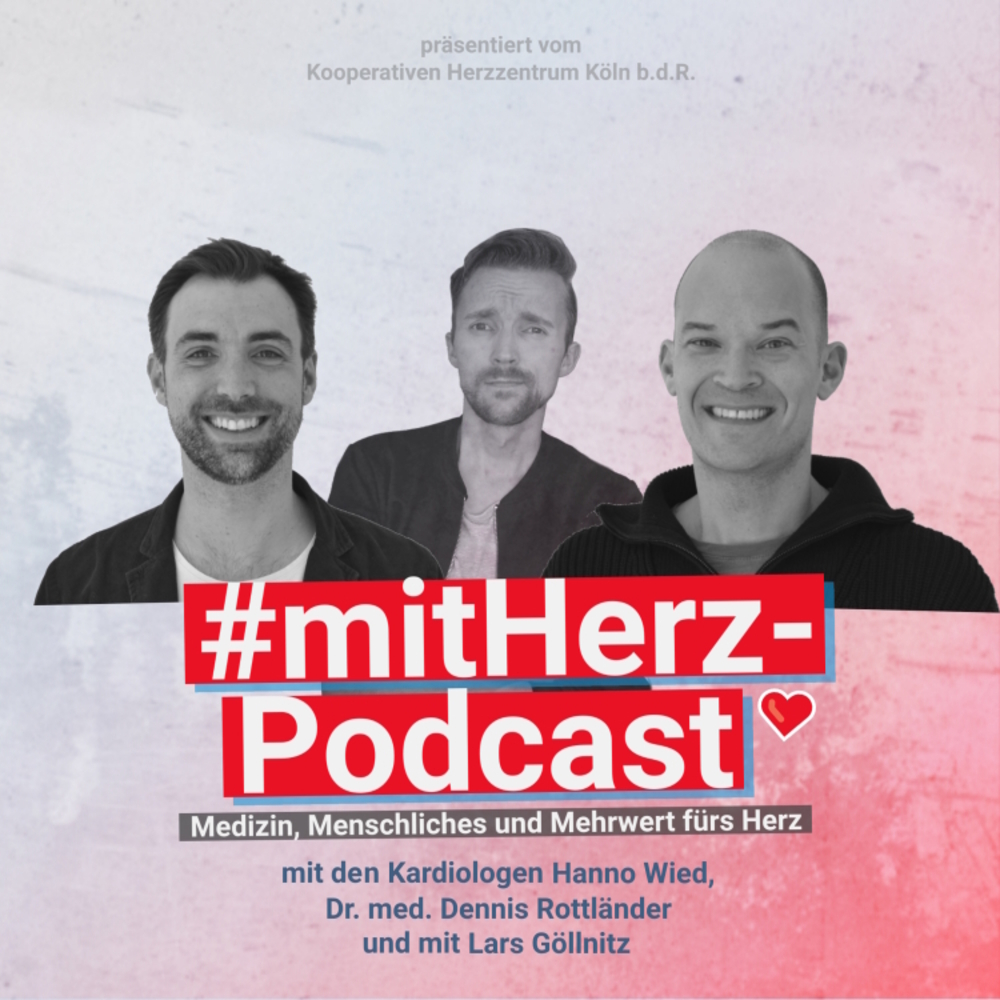 #mitHerz-Podcast – mit den Kardiologen Hanno Wied, Dr. Dennis Rottländer und mit Lars Göllnitz