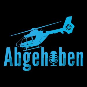 Abgehoben – der Hubschrauber Podcast