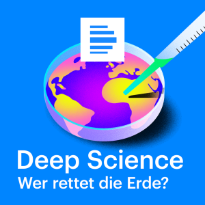 Deep Science – Der Wissenschaftspodcast