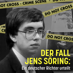 Der Fall Jens Söring – ein deutscher Richter urteilt