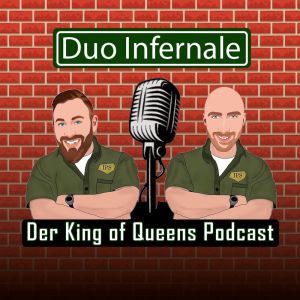 Duo Infernale – der King of Queens Podcast von Schales und Pana