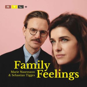 Family Feelings – mit Marie Nasemann und Sebastian Tigges