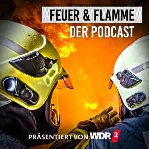 Feuer und Flamme: Der Podcast