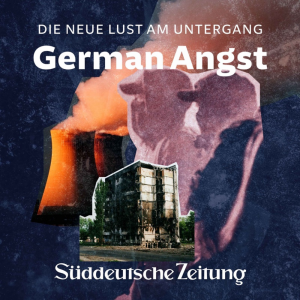 German Angst – Die neue Lust am Untergang