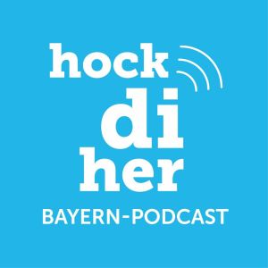 hock di her – Bayern Podcast