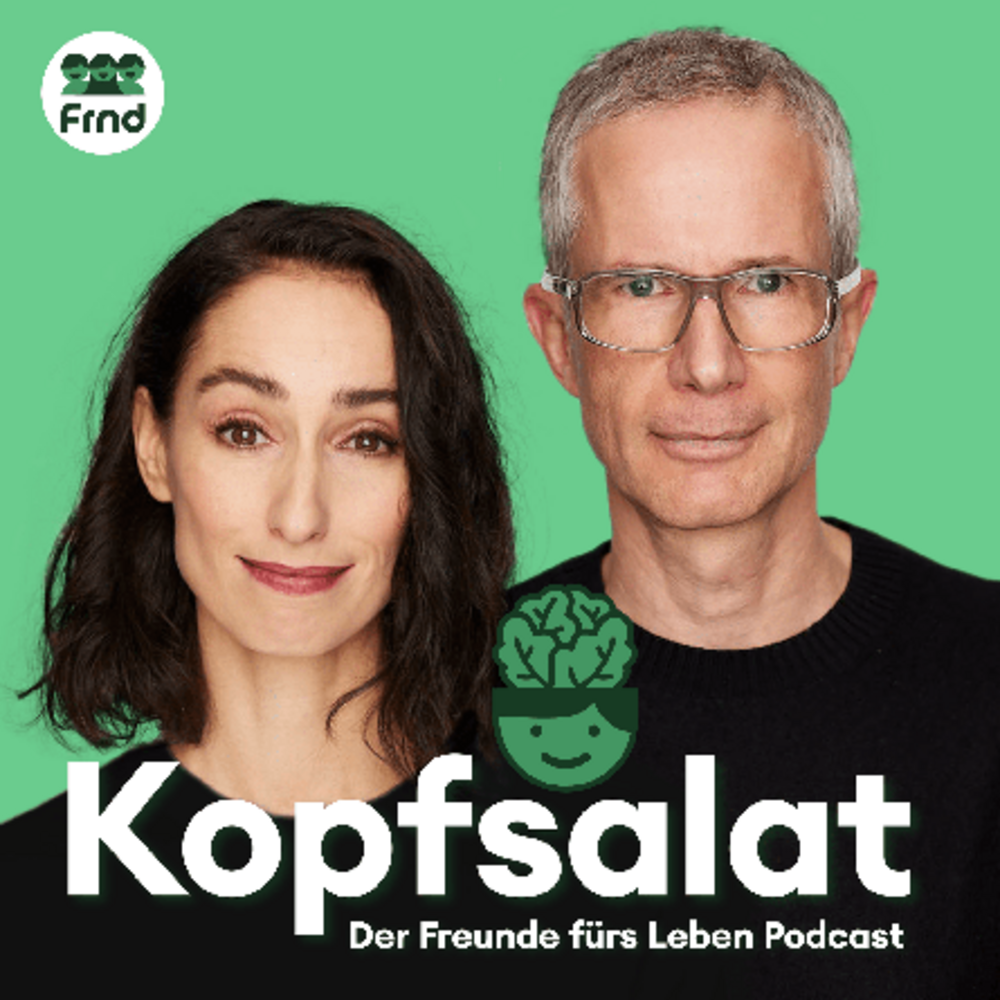 Kopfsalat – Der Freunde fürs Leben Podcast über Gefühle, Depression und den ganzen anderen Salat im Kopf