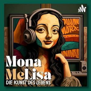 Mona MeLisa – Die Kunst des Lebens