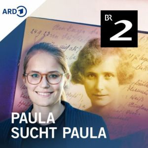 Paula sucht Paula – Vergessene Heldin im Hitlerputsch?