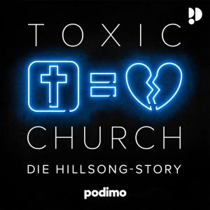 Toxic Church – die Hillsong-Story