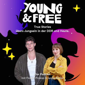 Young & Free: True Stories übers Jungsein in der DDR und Heute